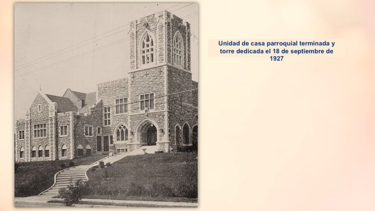 Unidad de casa parroquial terminada y torre dedicada el 18 de septiembre de 1927